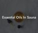 Essential Oils In Sauna