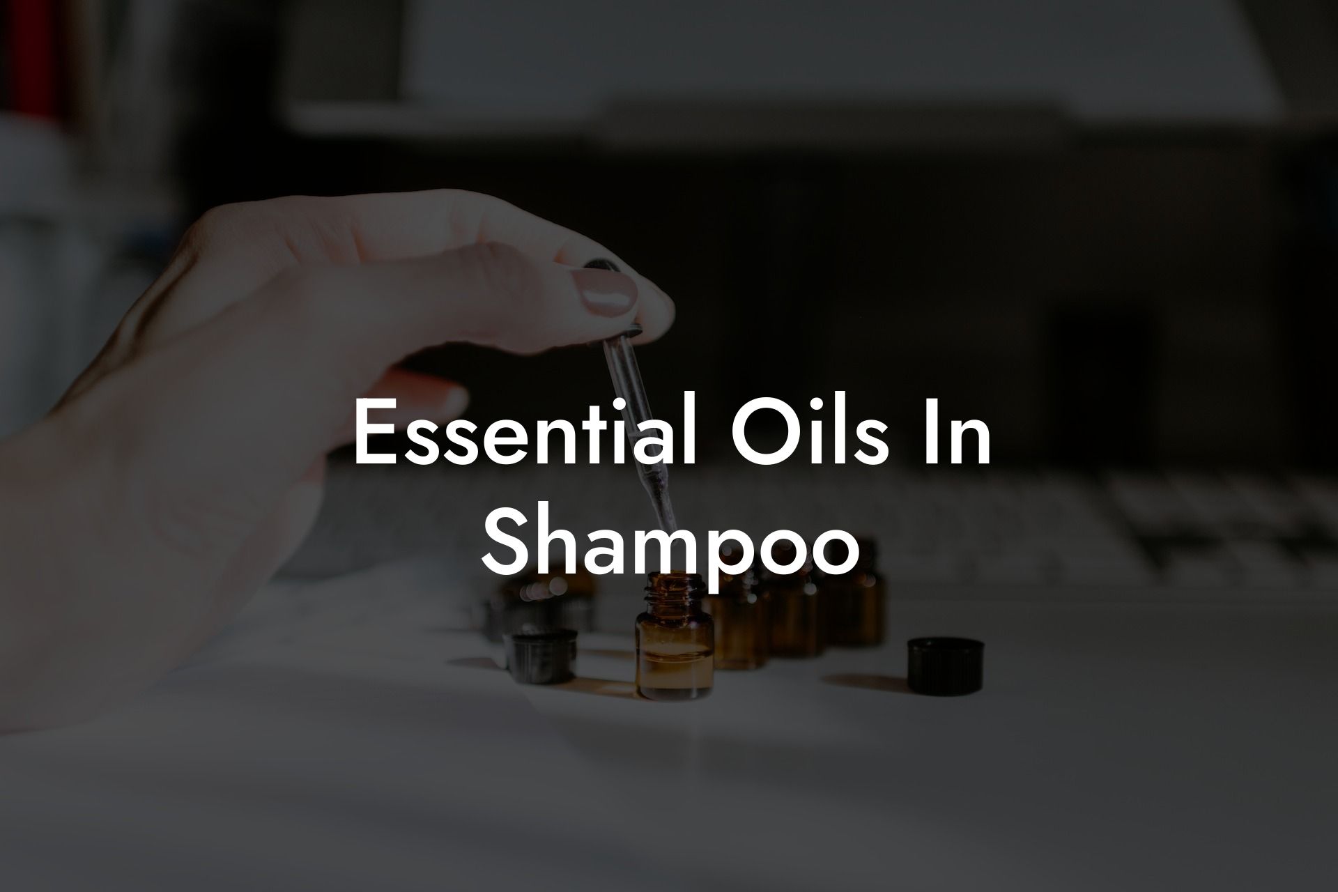 Essential Oils In Shampoo