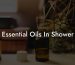 Essential Oils In Shower