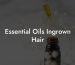Essential Oils Ingrown Hair