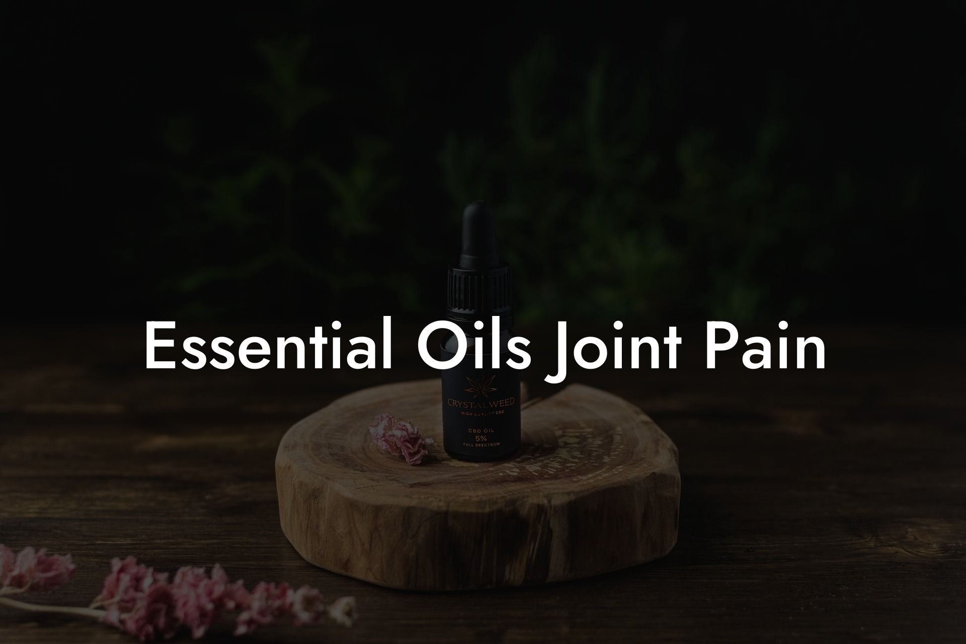 Essential Oils Joint Pain
