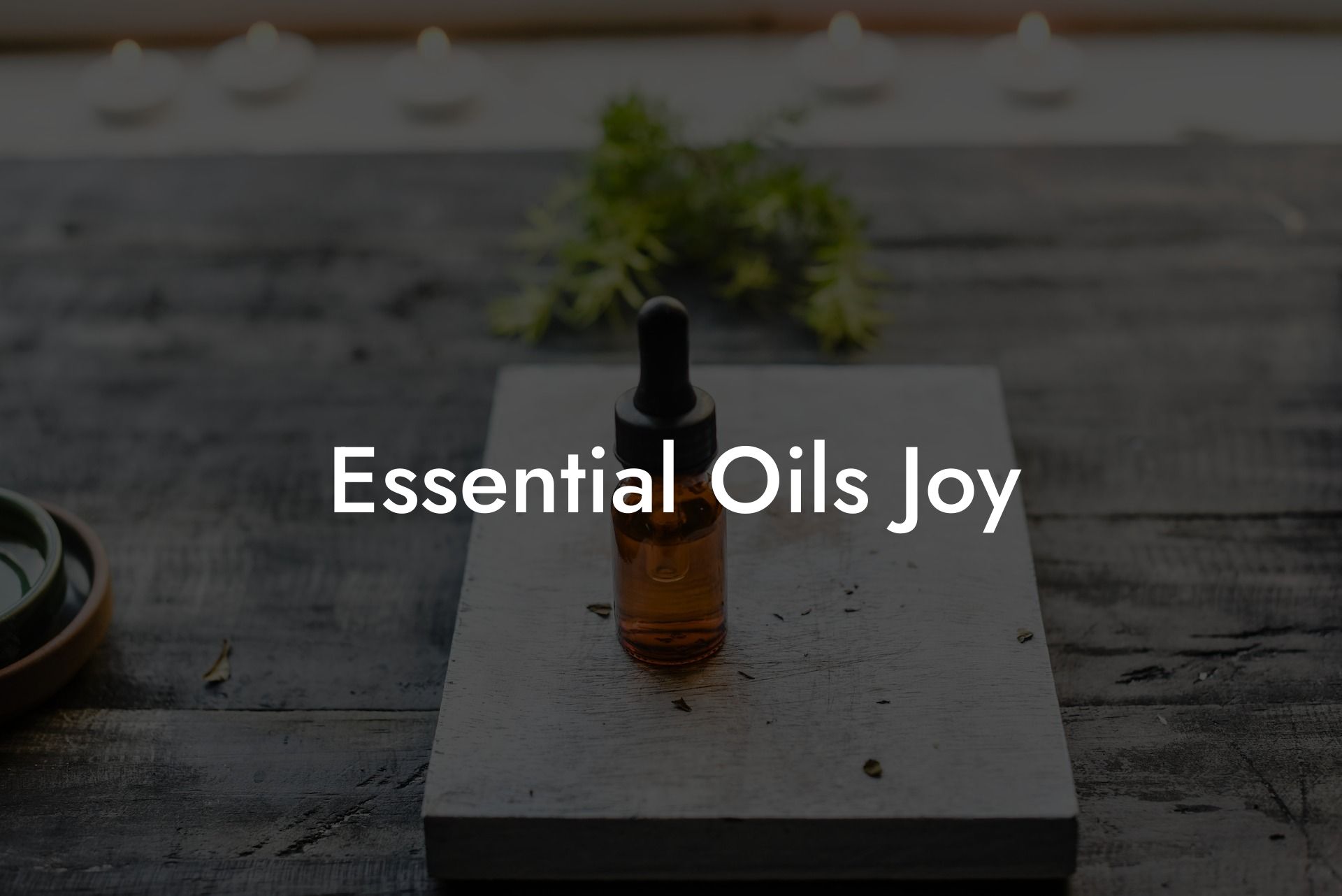 Essential Oils Joy