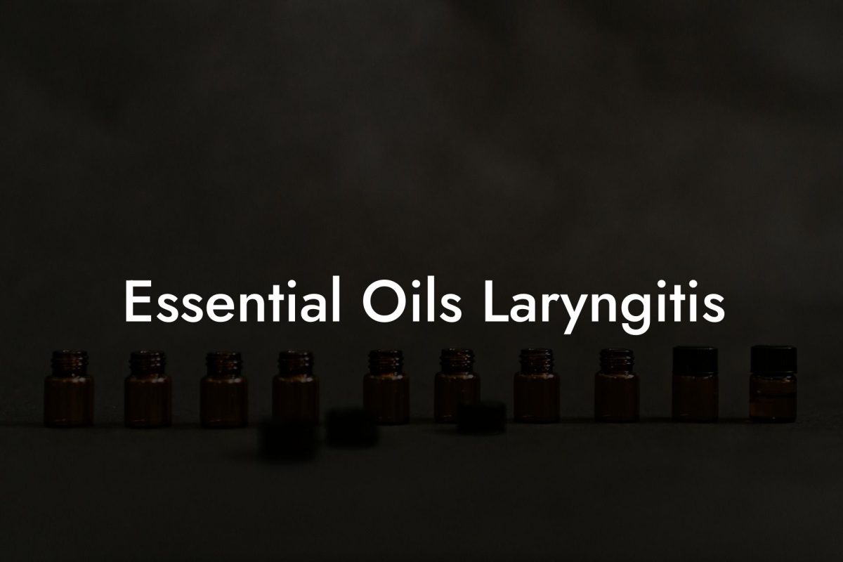 Essential Oils Laryngitis