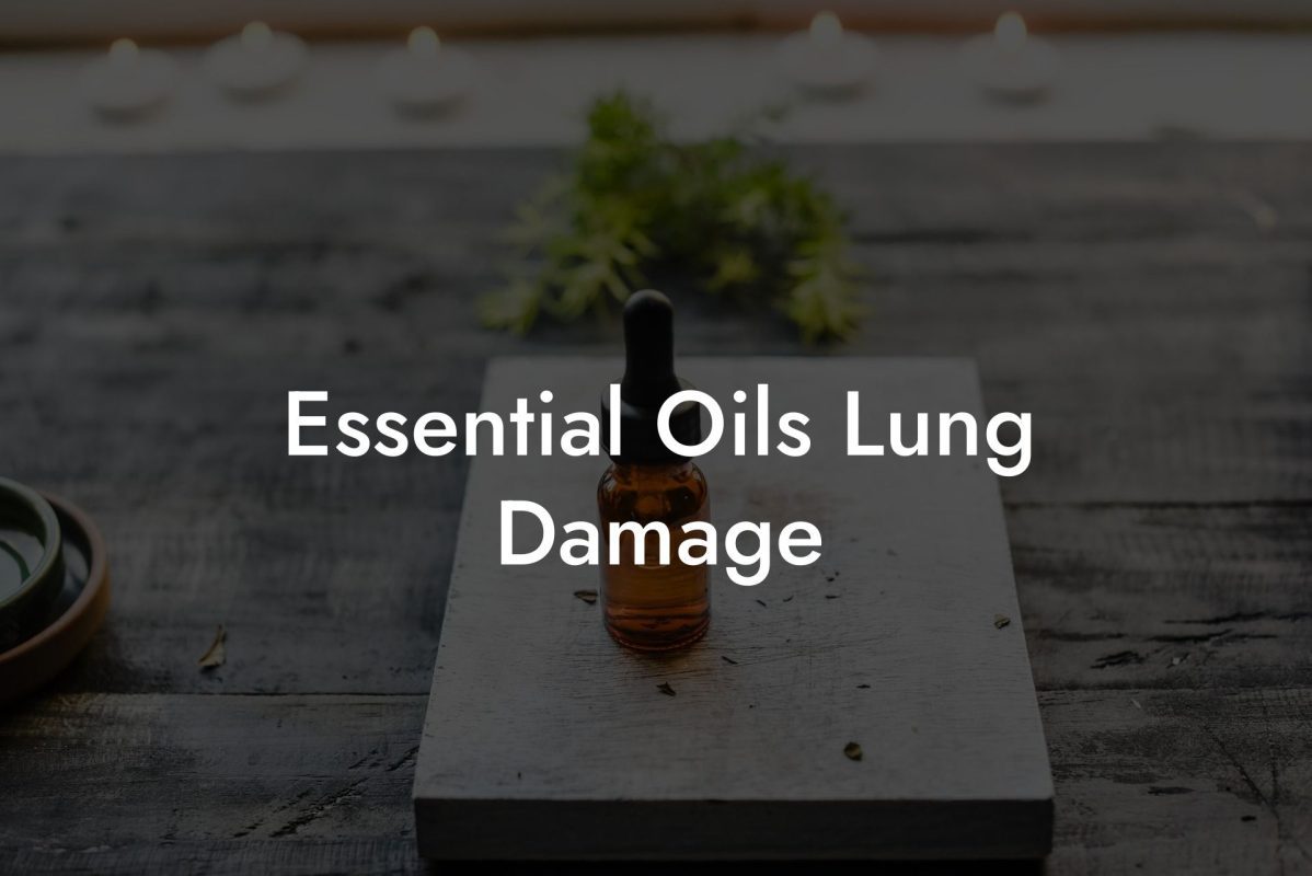 Essential Oils Lung Damage