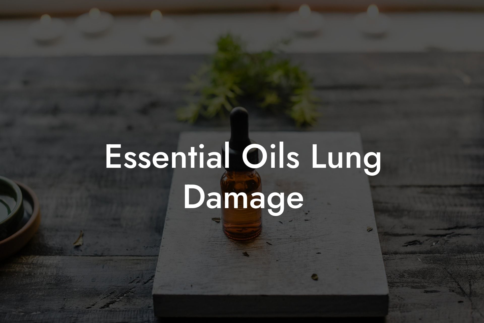 Essential Oils Lung Damage