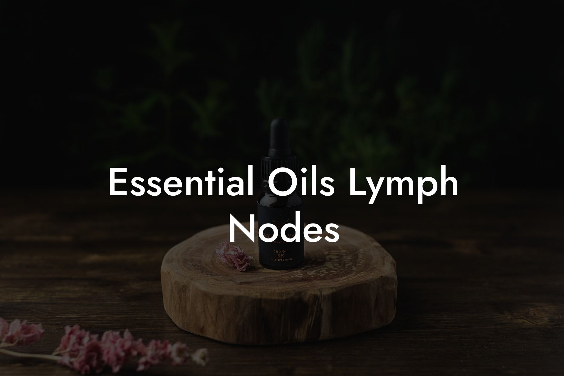 Essential Oils Lymph Nodes