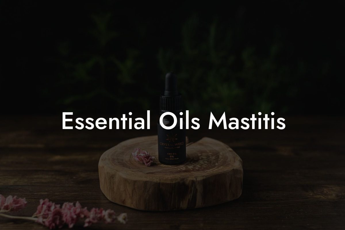 Essential Oils Mastitis