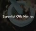 Essential Oils Memes