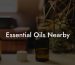 Essential Oils Nearby