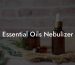 Essential Oils Nebulizer
