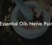 Essential Oils Nerve Pain