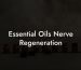Essential Oils Nerve Regeneration