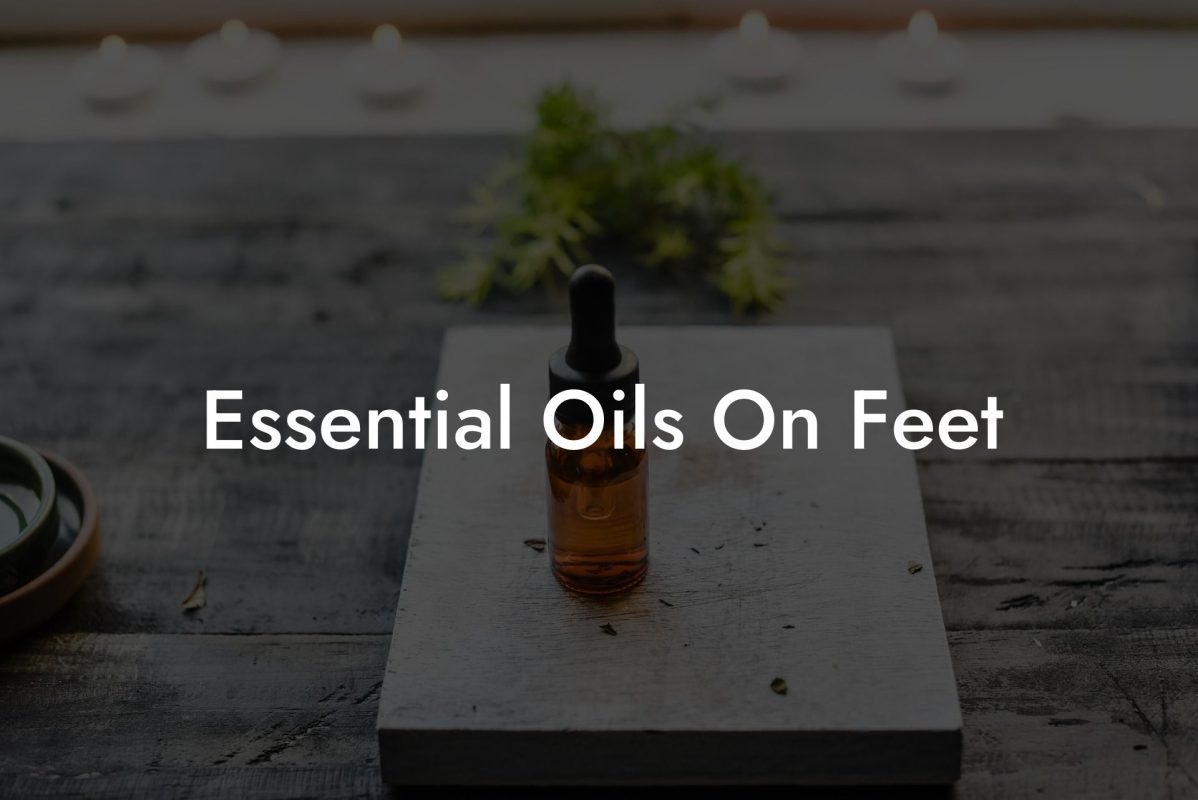 Essential Oils On Feet