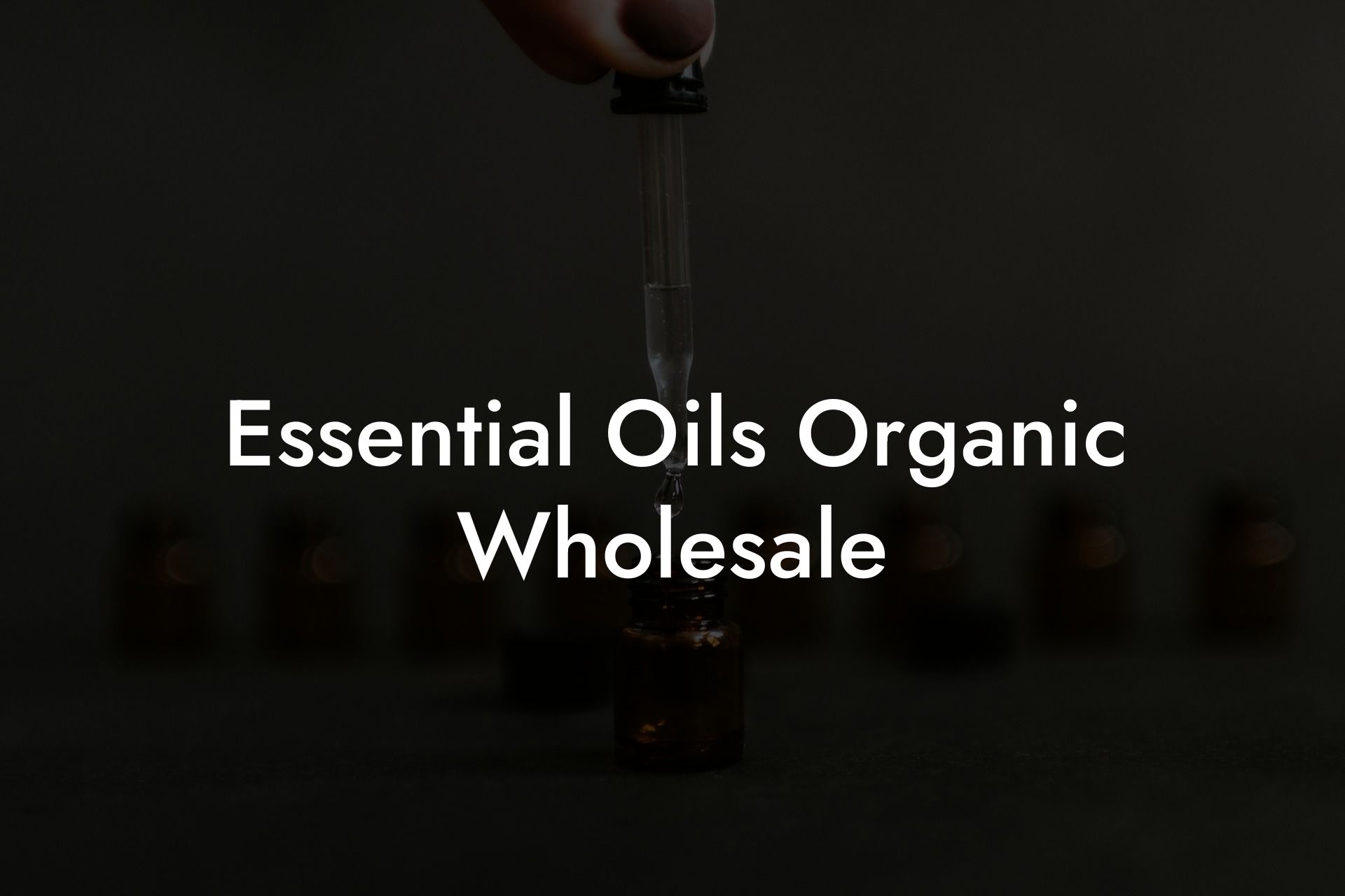 Essential Oils Organic Wholesale