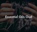 Essential Oils Oud