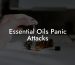Essential Oils Panic Attacks