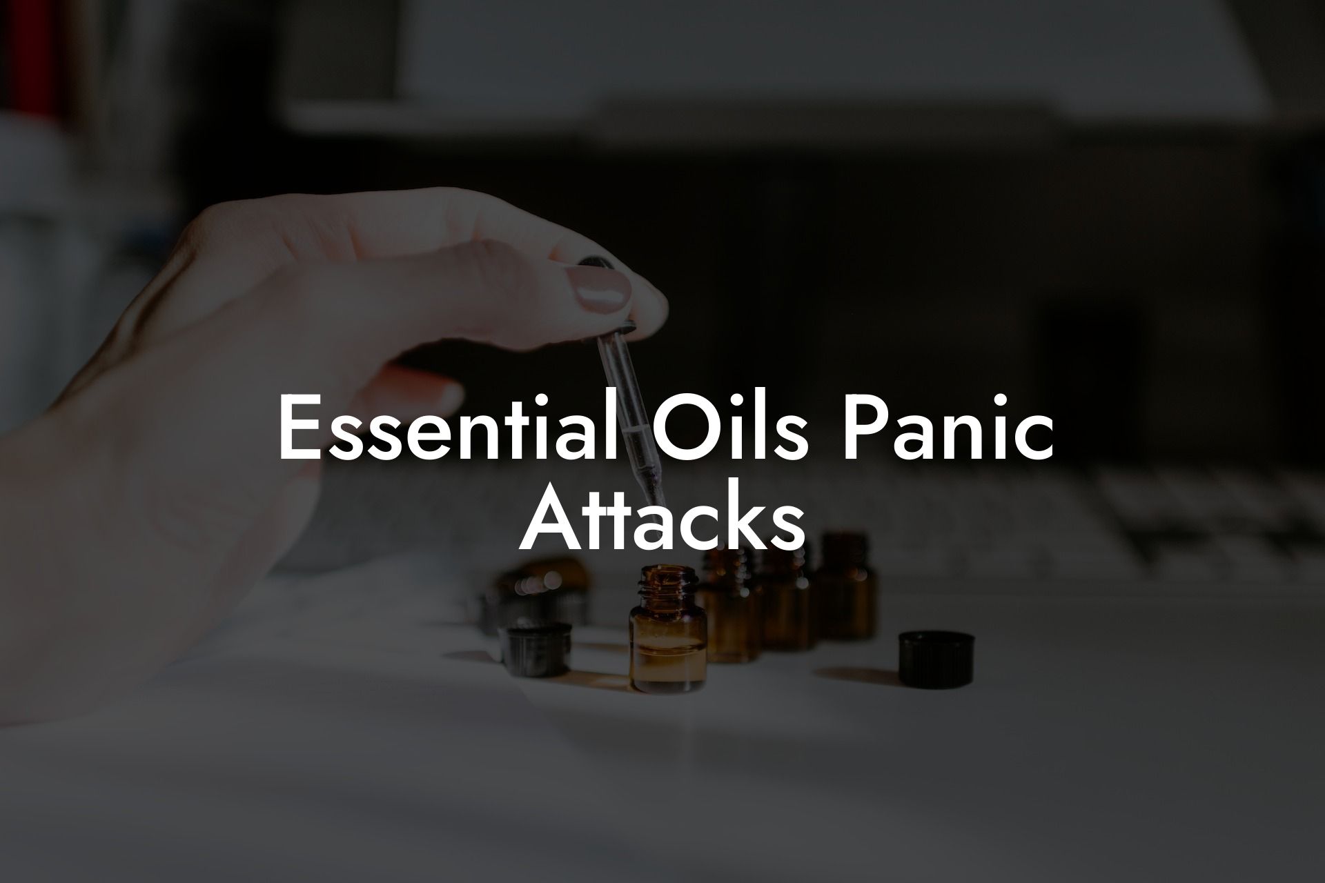 Essential Oils Panic Attacks