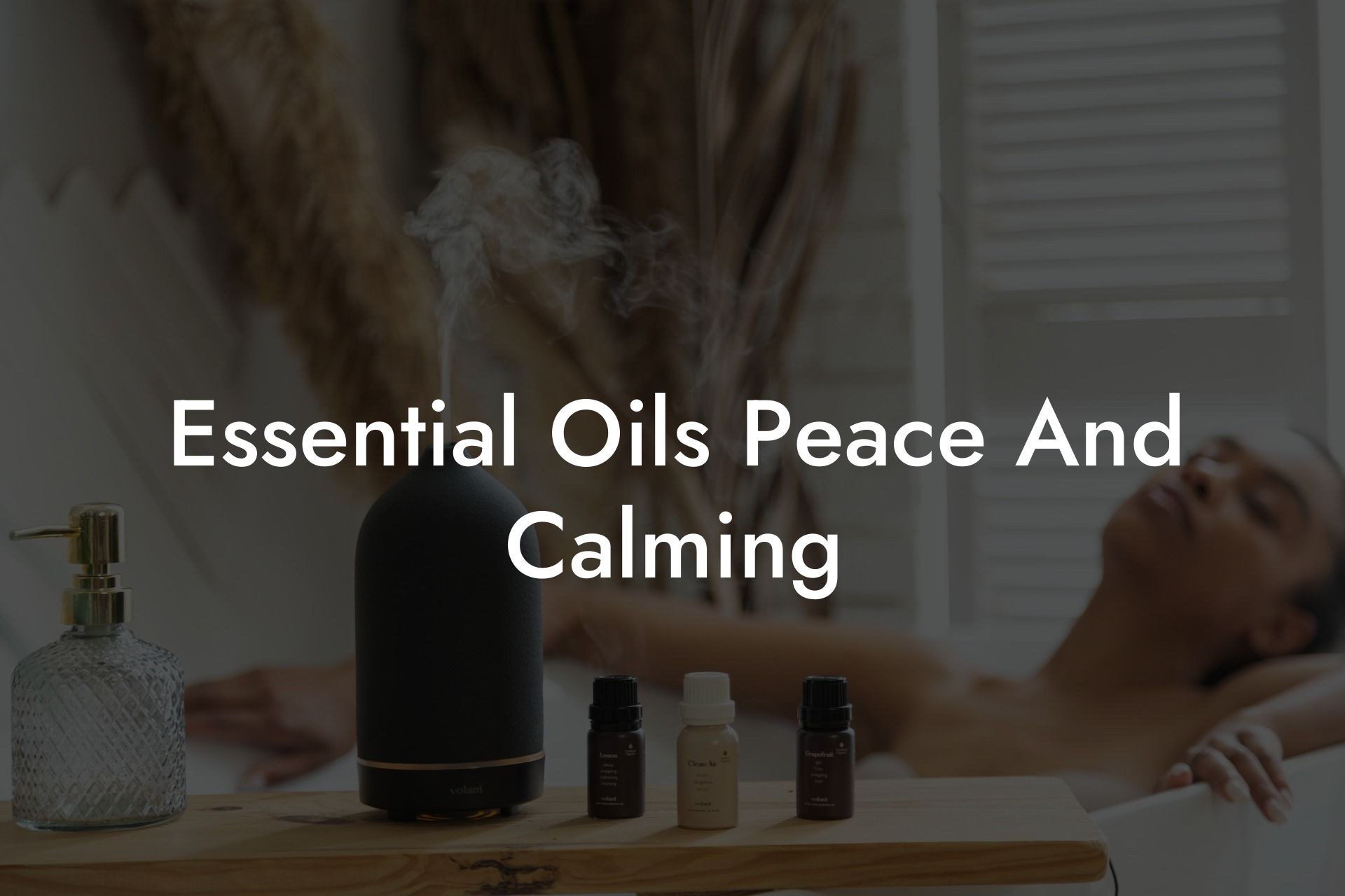 Essential Oils Peace And Calming