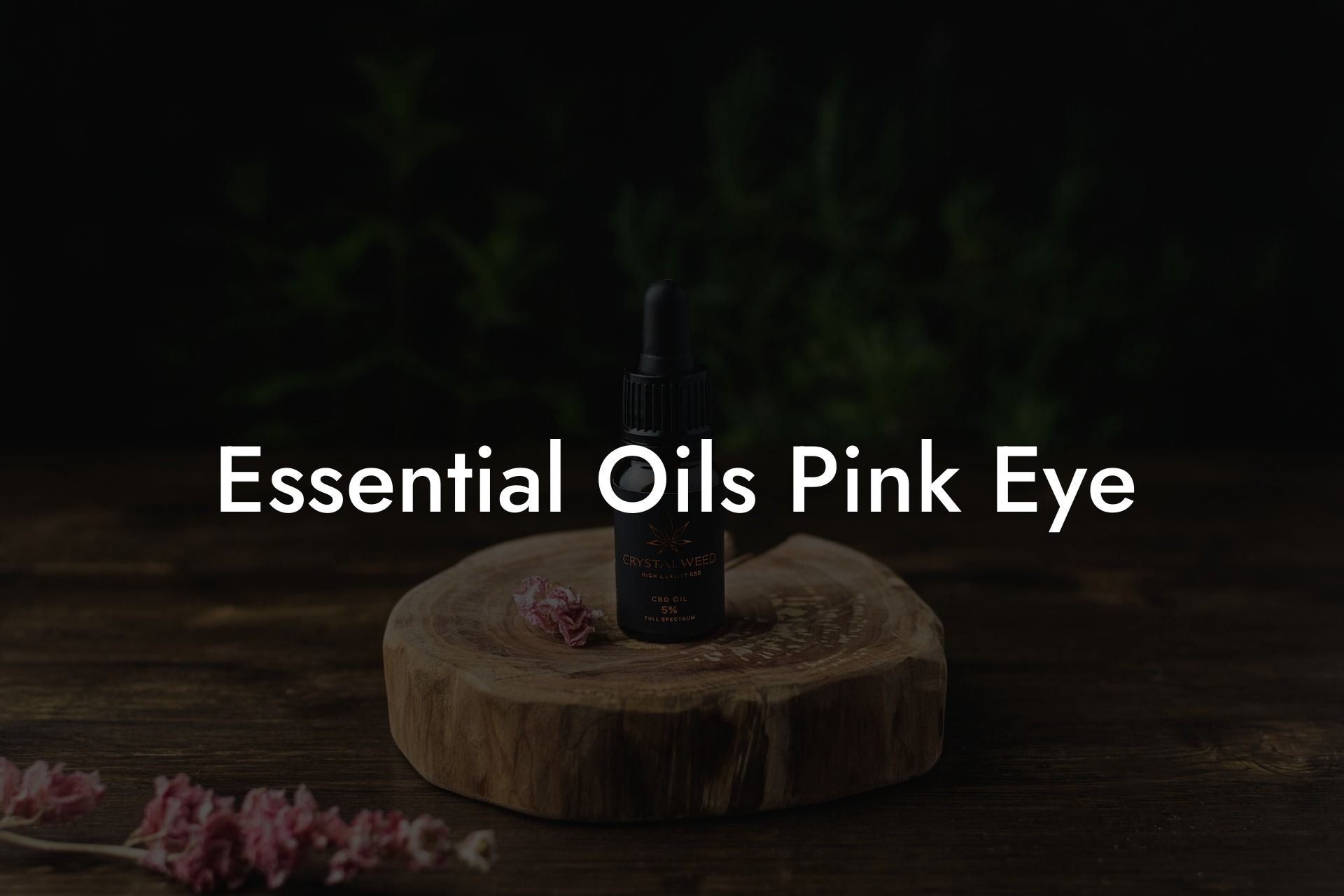 Essential Oils Pink Eye