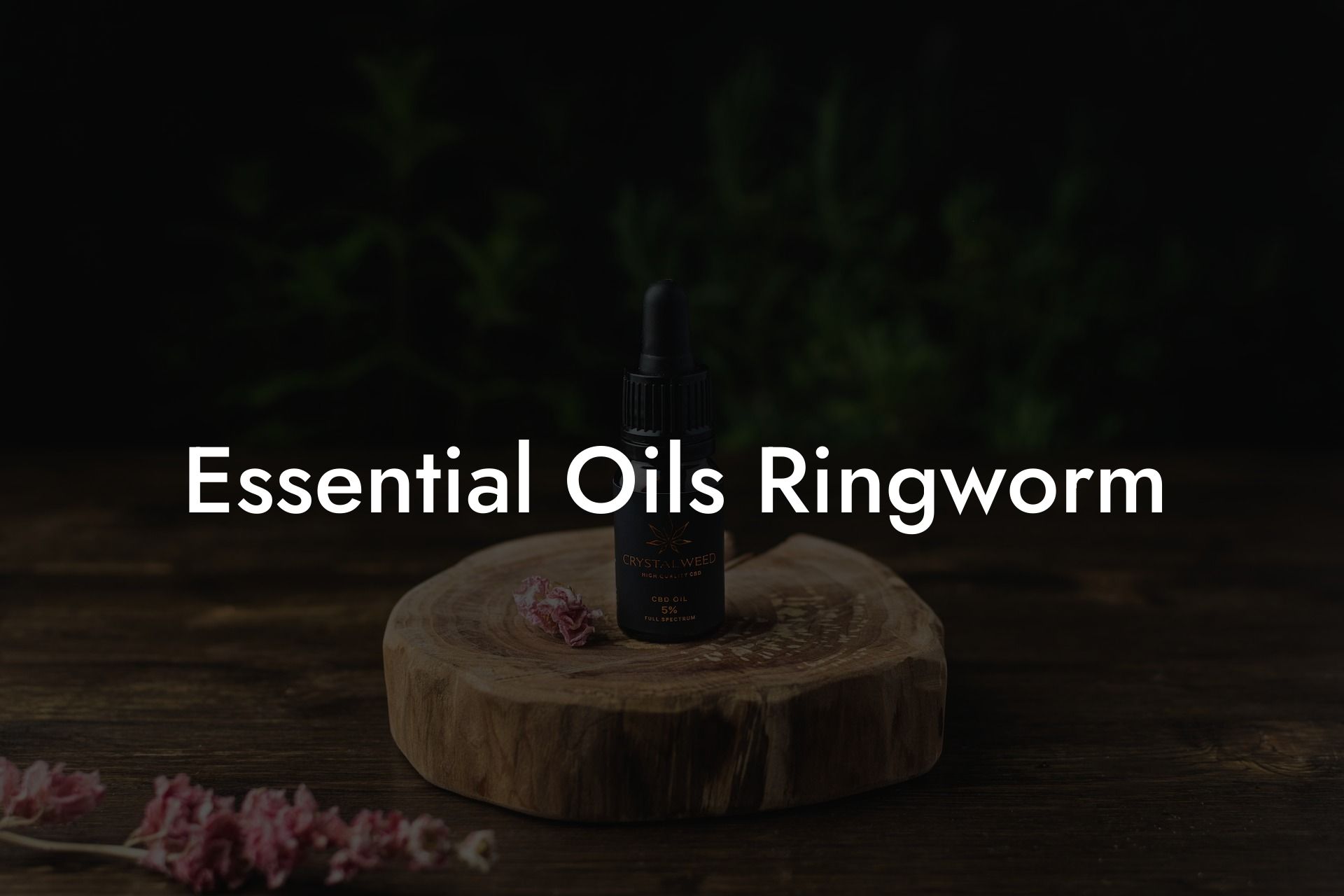 Essential Oils Ringworm