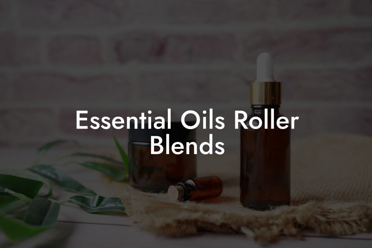 Essential Oils Roller Blends