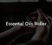 Essential Oils Roller