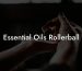 Essential Oils Rollerball