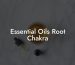 Essential Oils Root Chakra