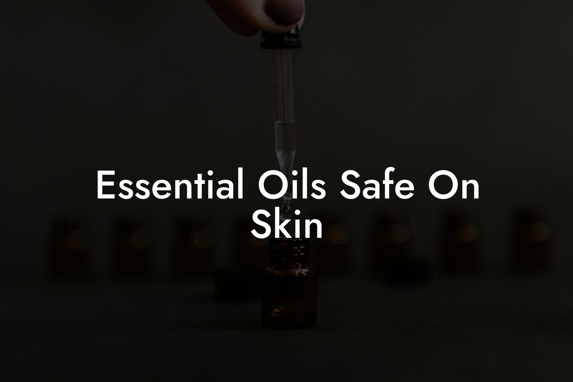 Essential Oils Safe On Skin