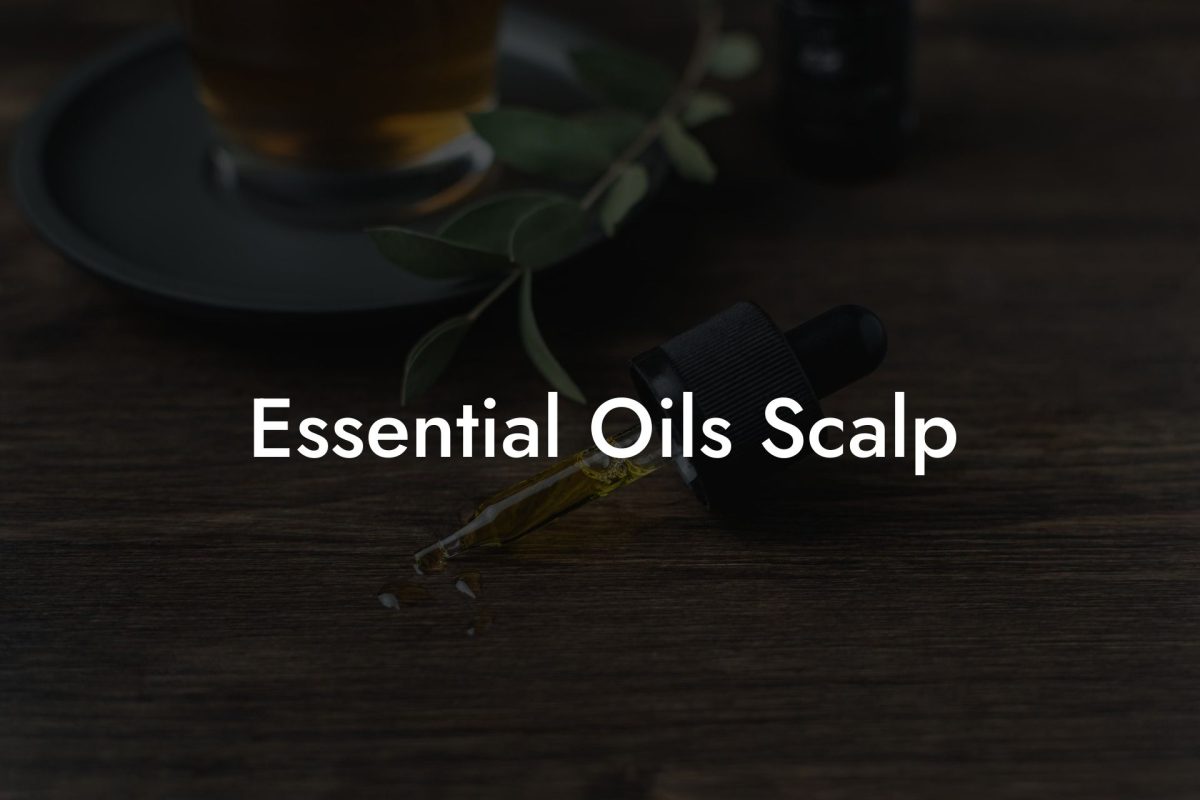 Essential Oils Scalp