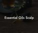 Essential Oils Scalp