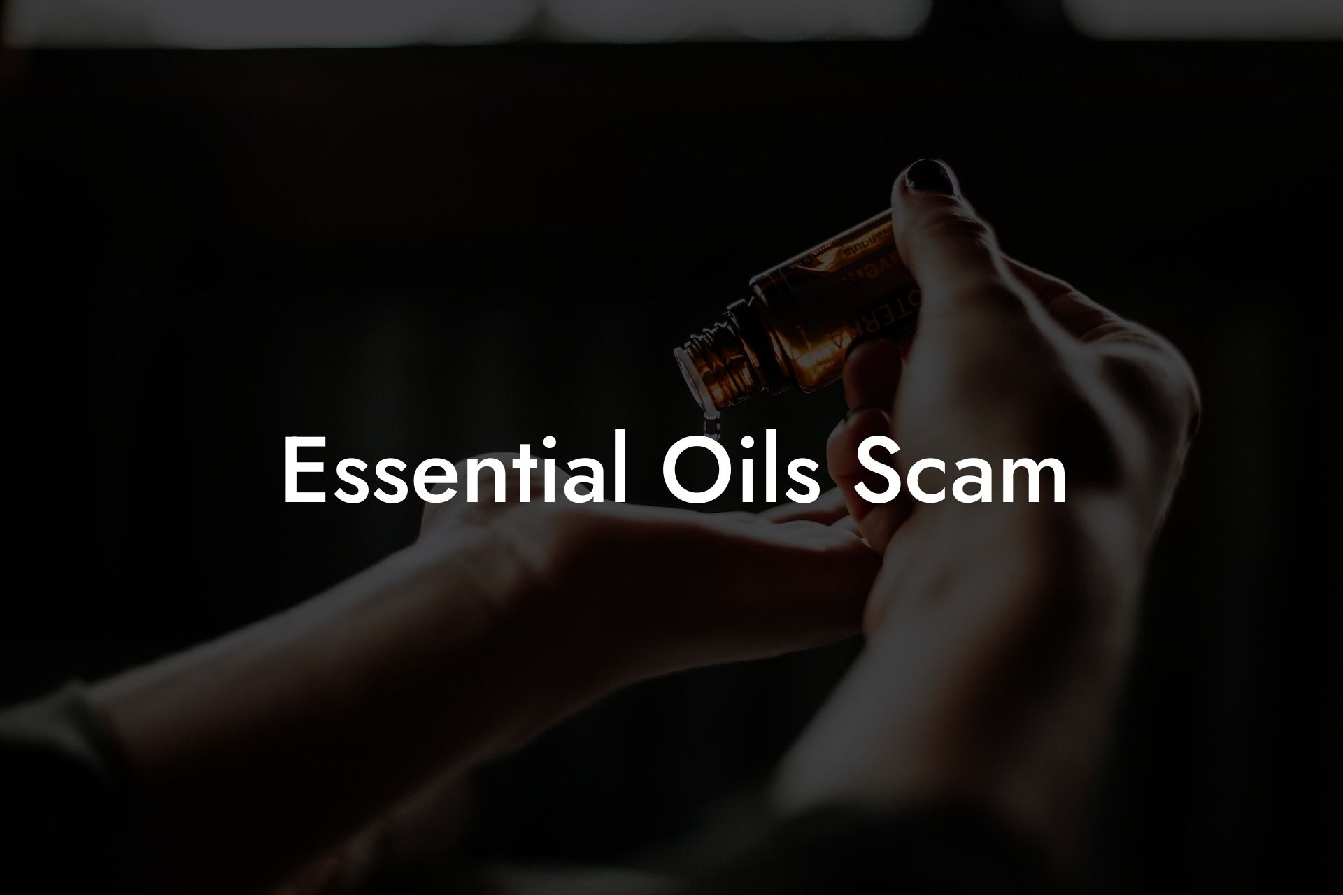 Essential Oils Scam
