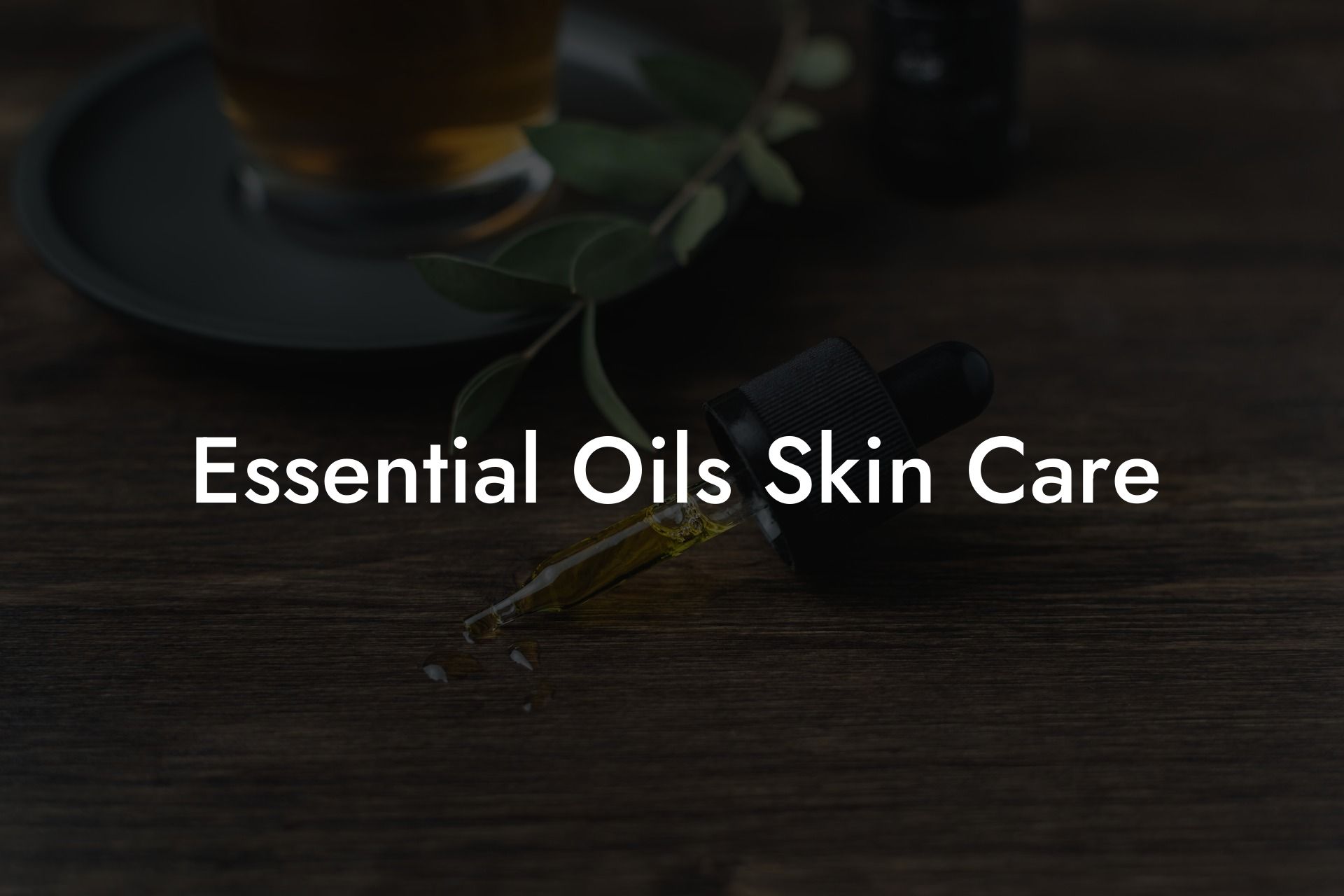 Essential Oils Skin Care