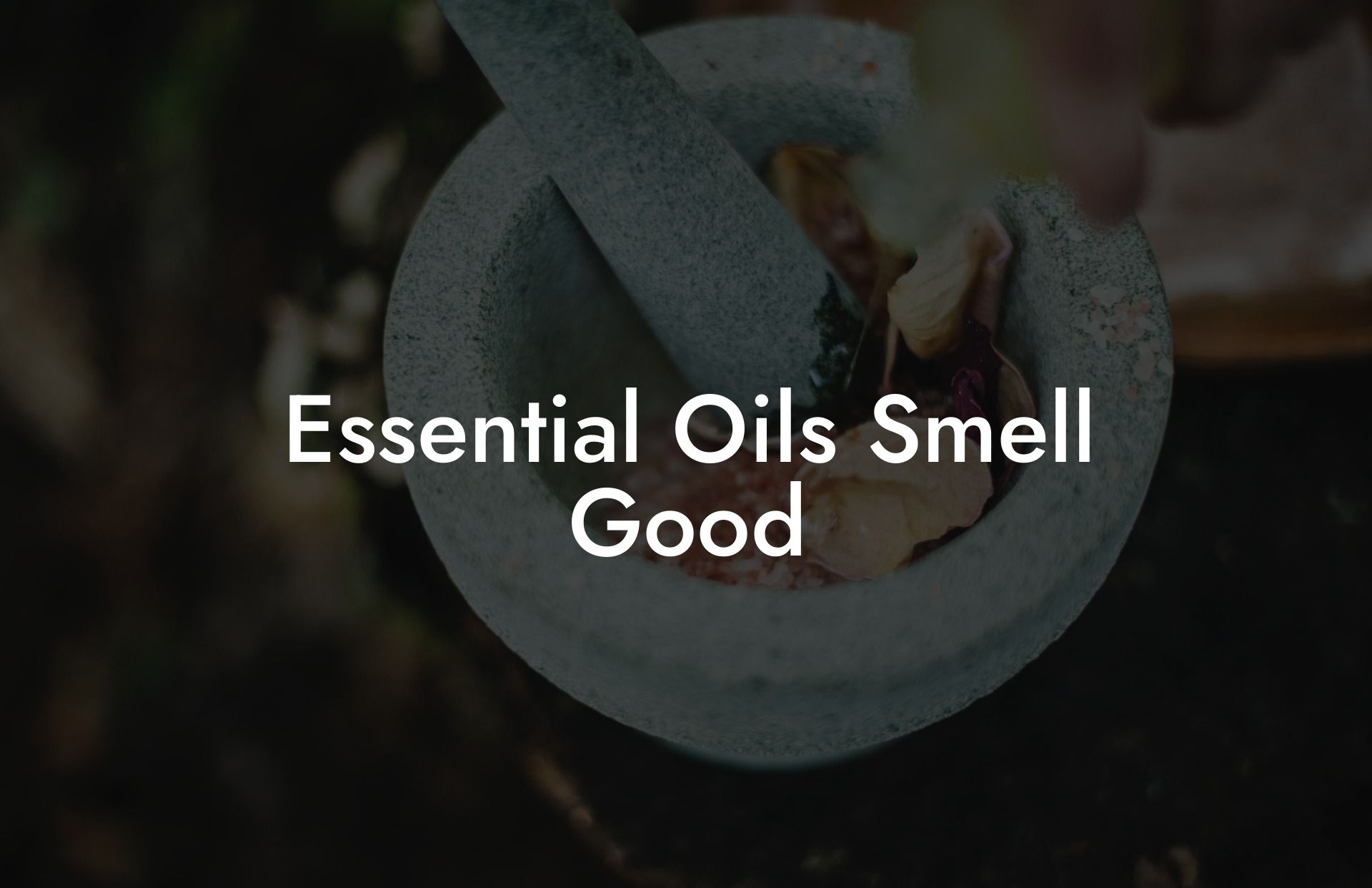 Essential Oils Smell Good