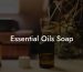 Essential Oils Soap