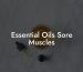 Essential Oils Sore Muscles