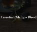 Essential Oils Spa Blend