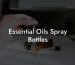 Essential Oils Spray Bottles