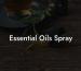 Essential Oils Spray