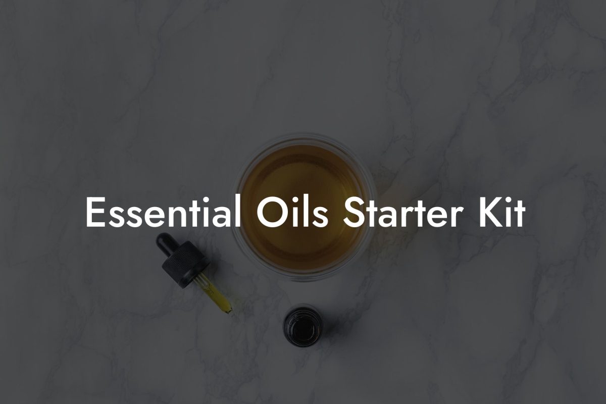 Essential Oils Starter Kit