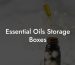 Essential Oils Storage Boxes