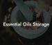 Essential Oils Storage