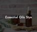 Essential Oils Stye