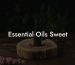 Essential Oils Sweet
