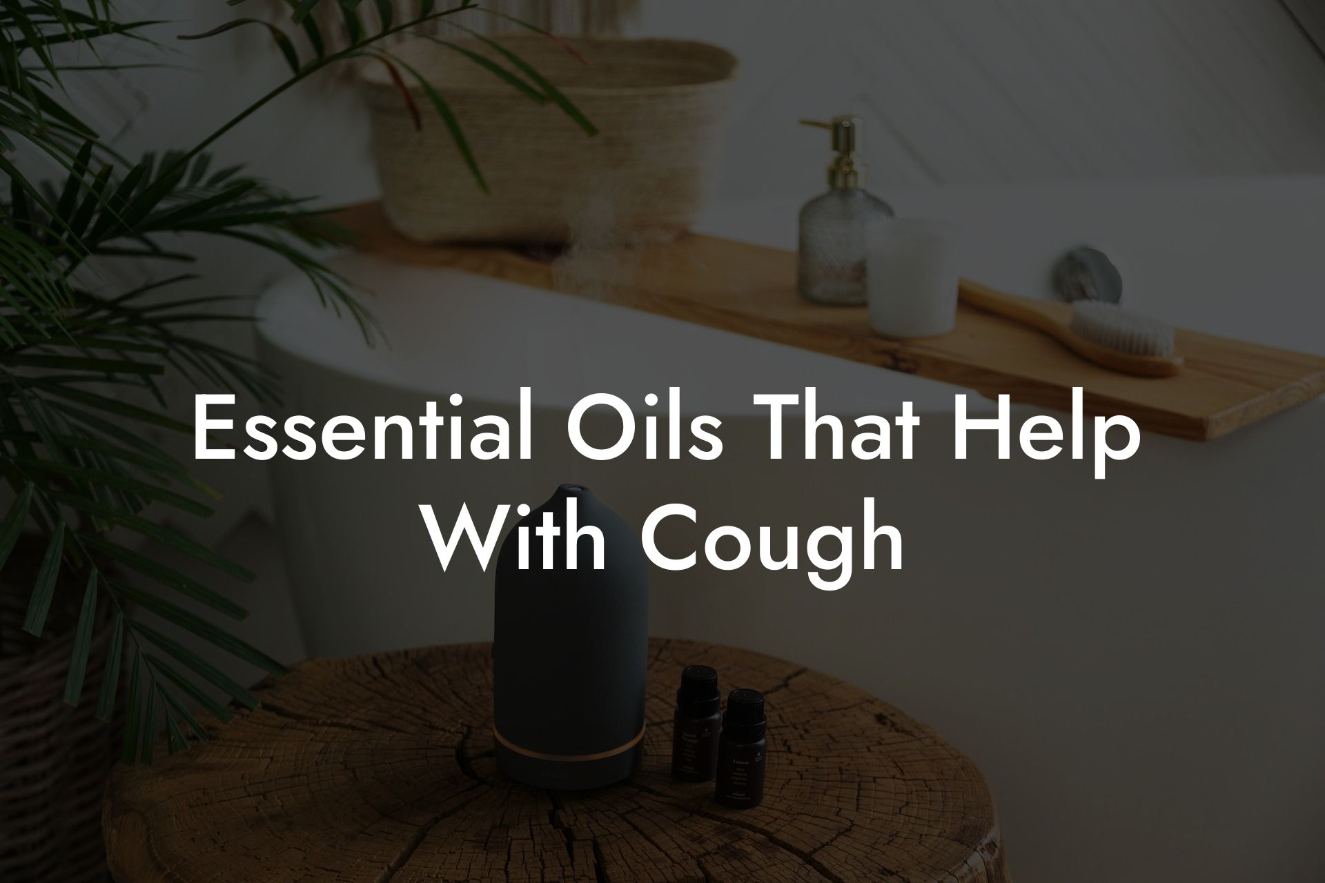 Essential Oils That Help With Cough