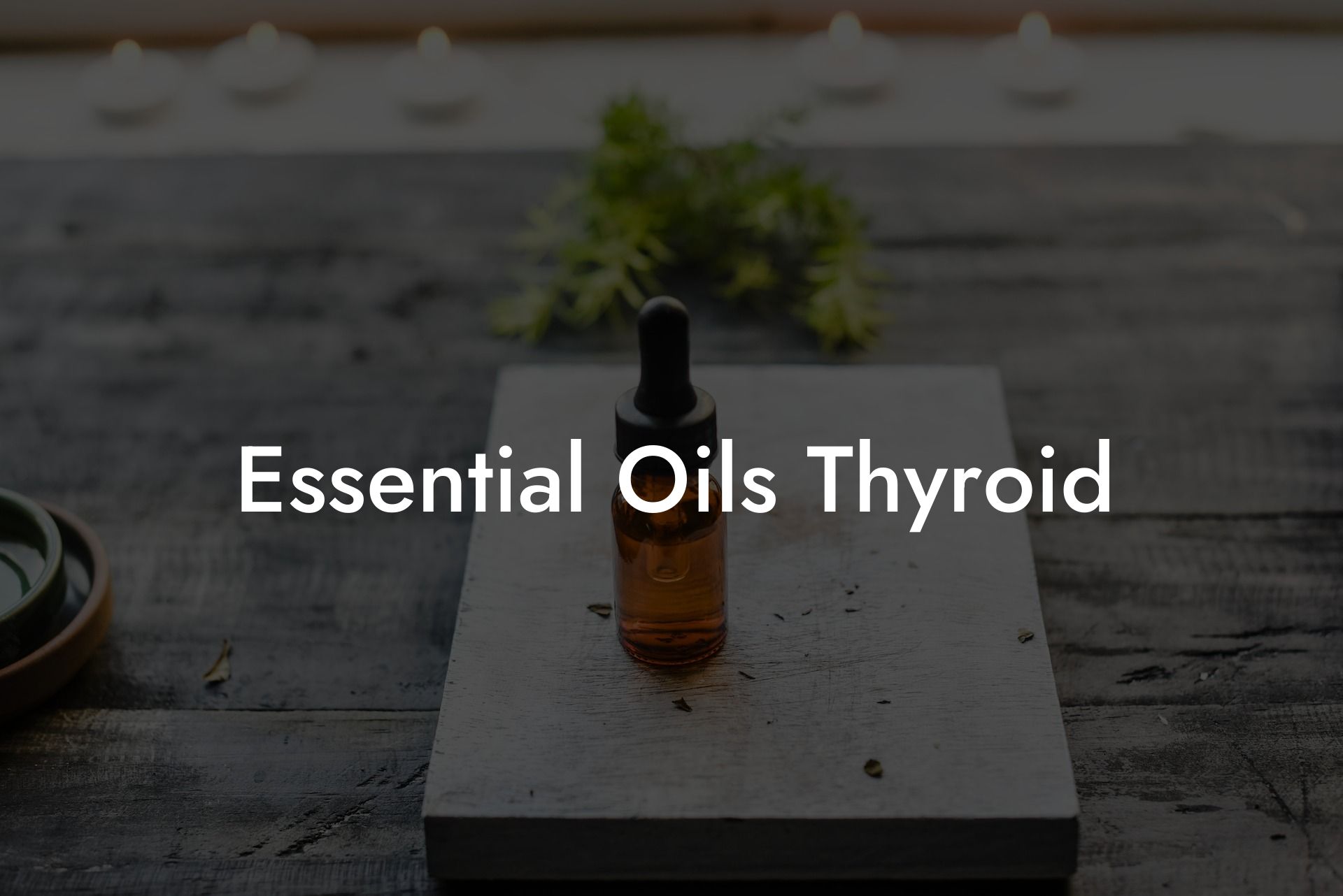 Essential Oils Thyroid