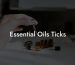 Essential Oils Ticks