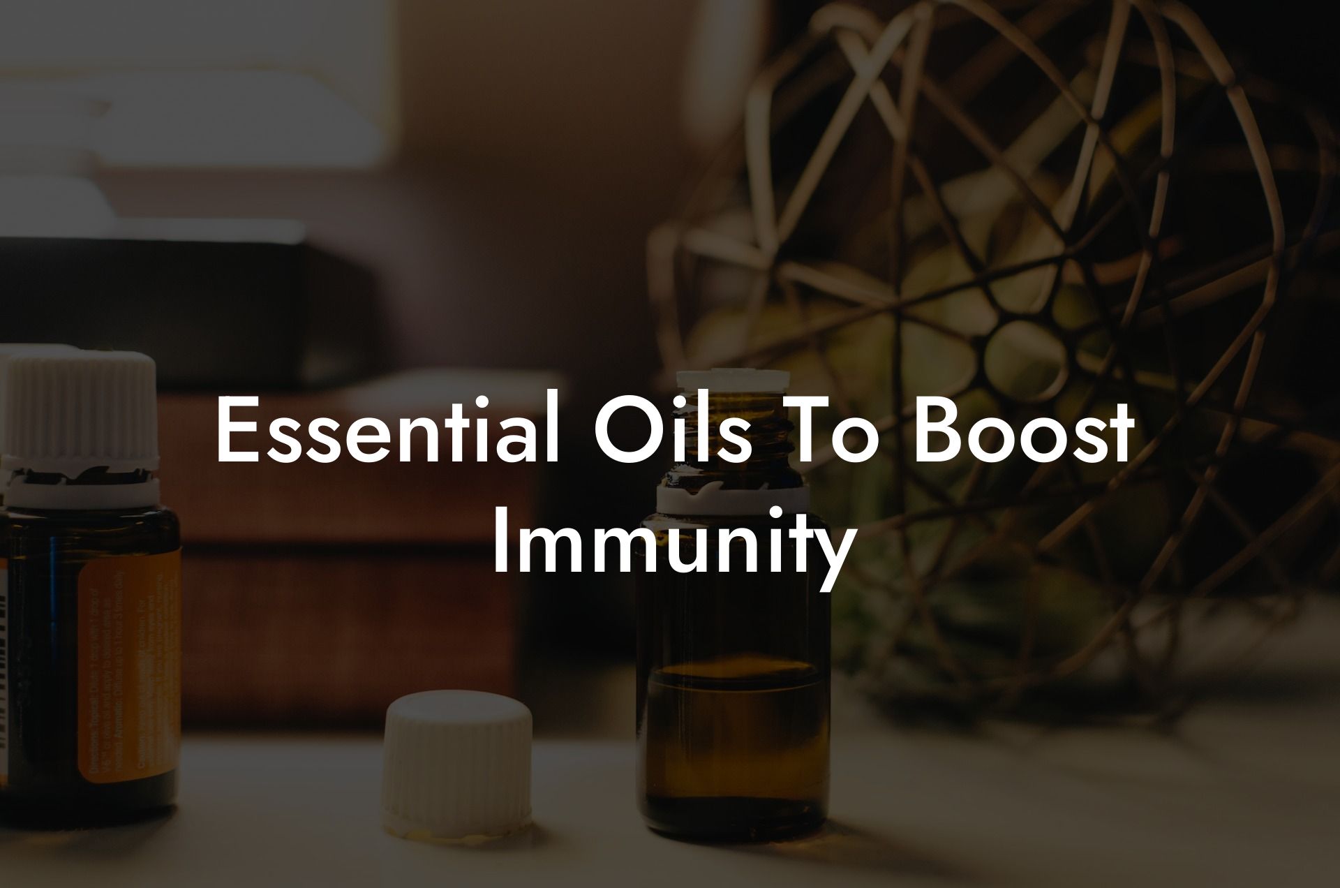 Essential Oils To Boost Immunity