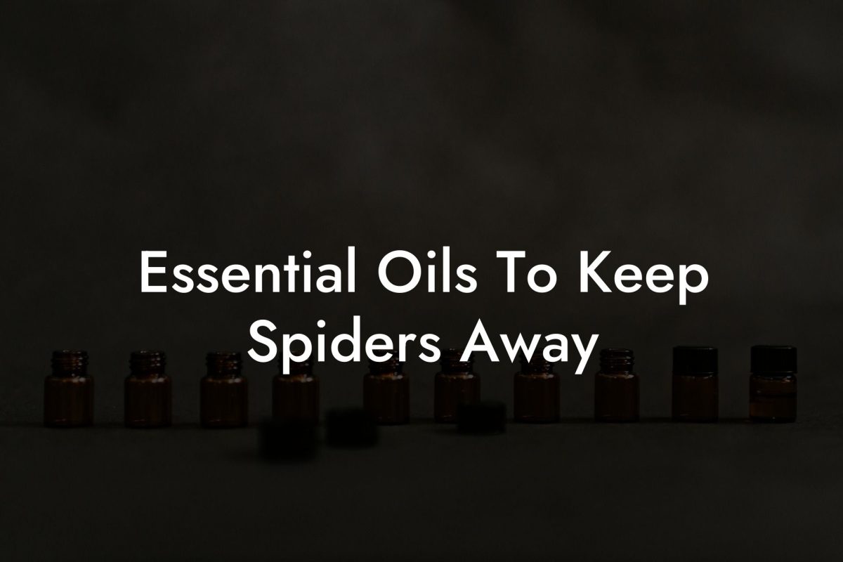 Essential Oils To Keep Spiders Away