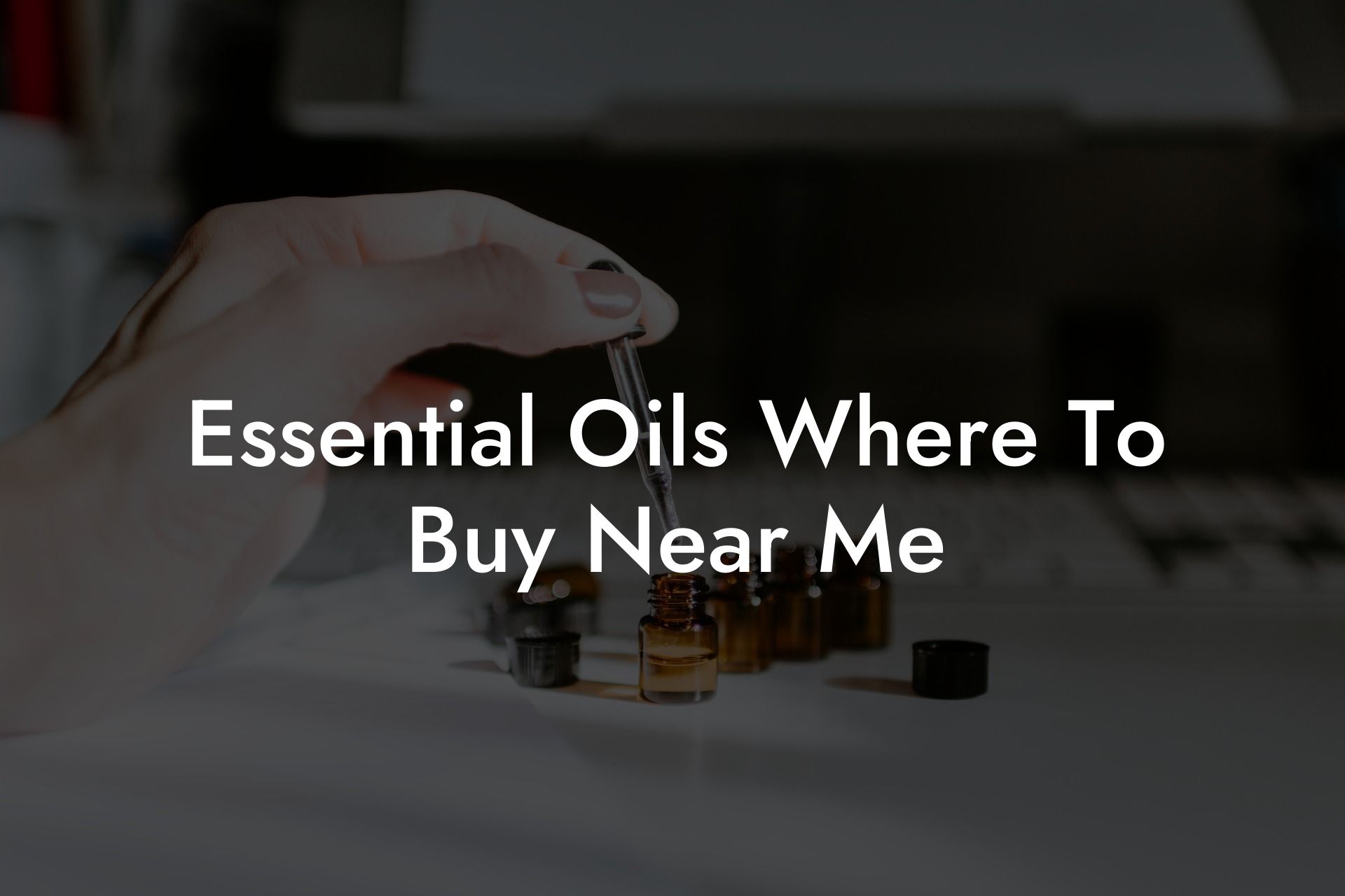 Essential Oils Where To Buy Near Me